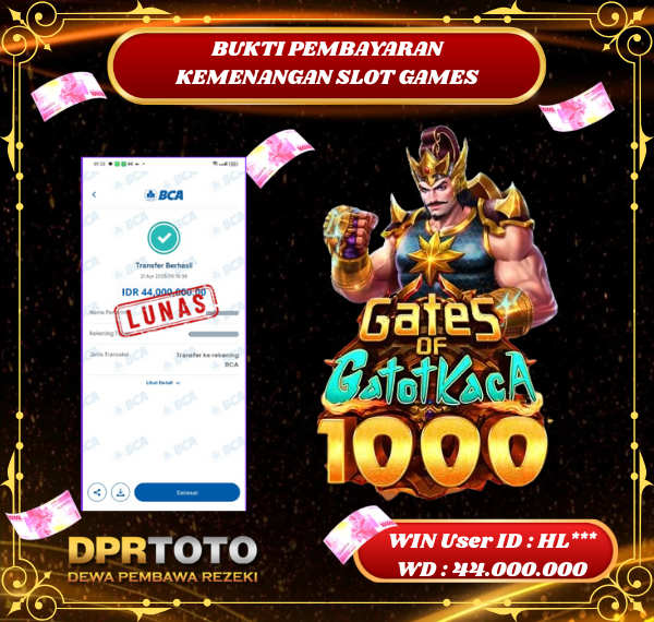 KEMENANGAN BESAR SLOT GATOT KACA 1000 Rp.44.000.000 - LUNAS